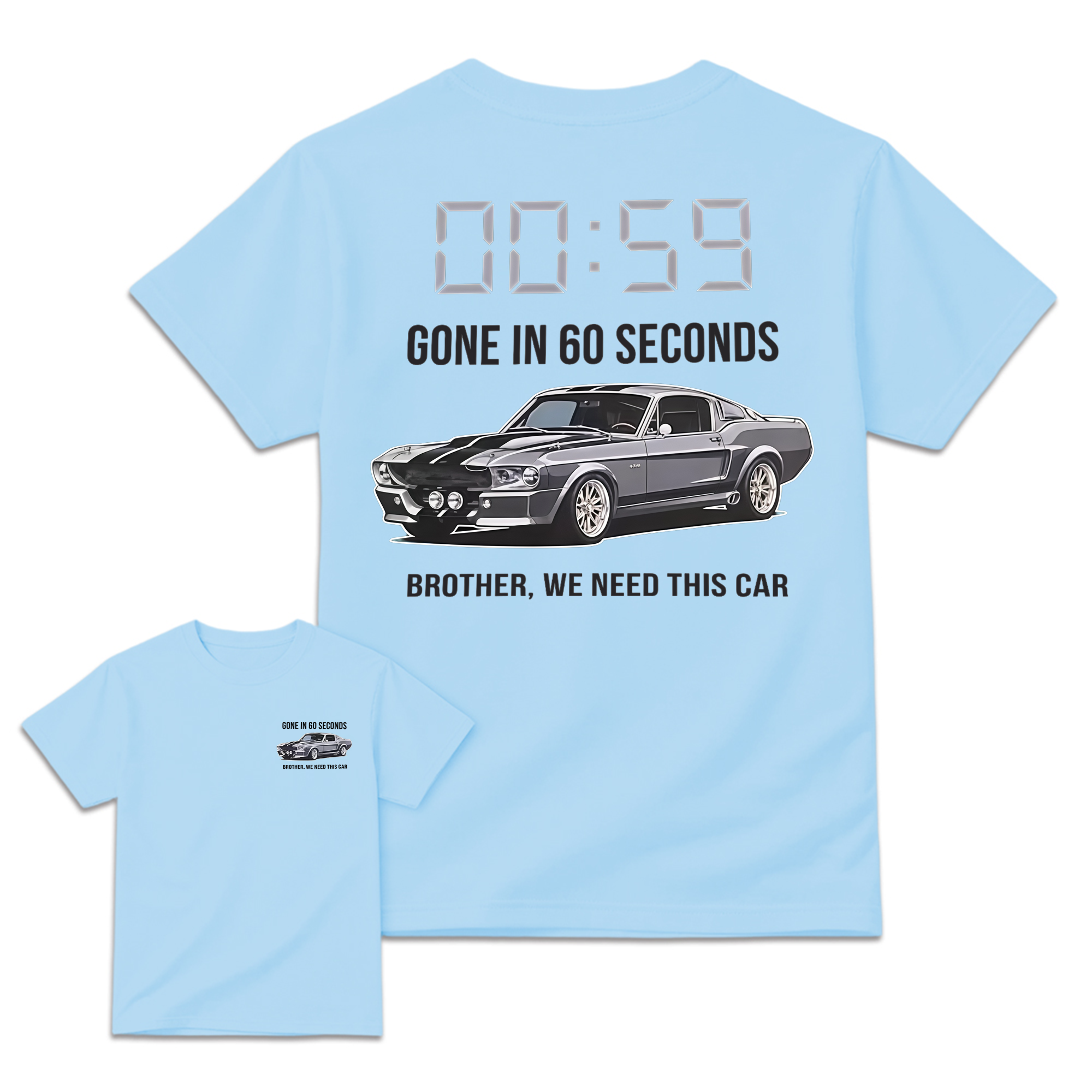 "Brother, We Need This Car" – Gone In 60 Seconds Movie T-Shirt
