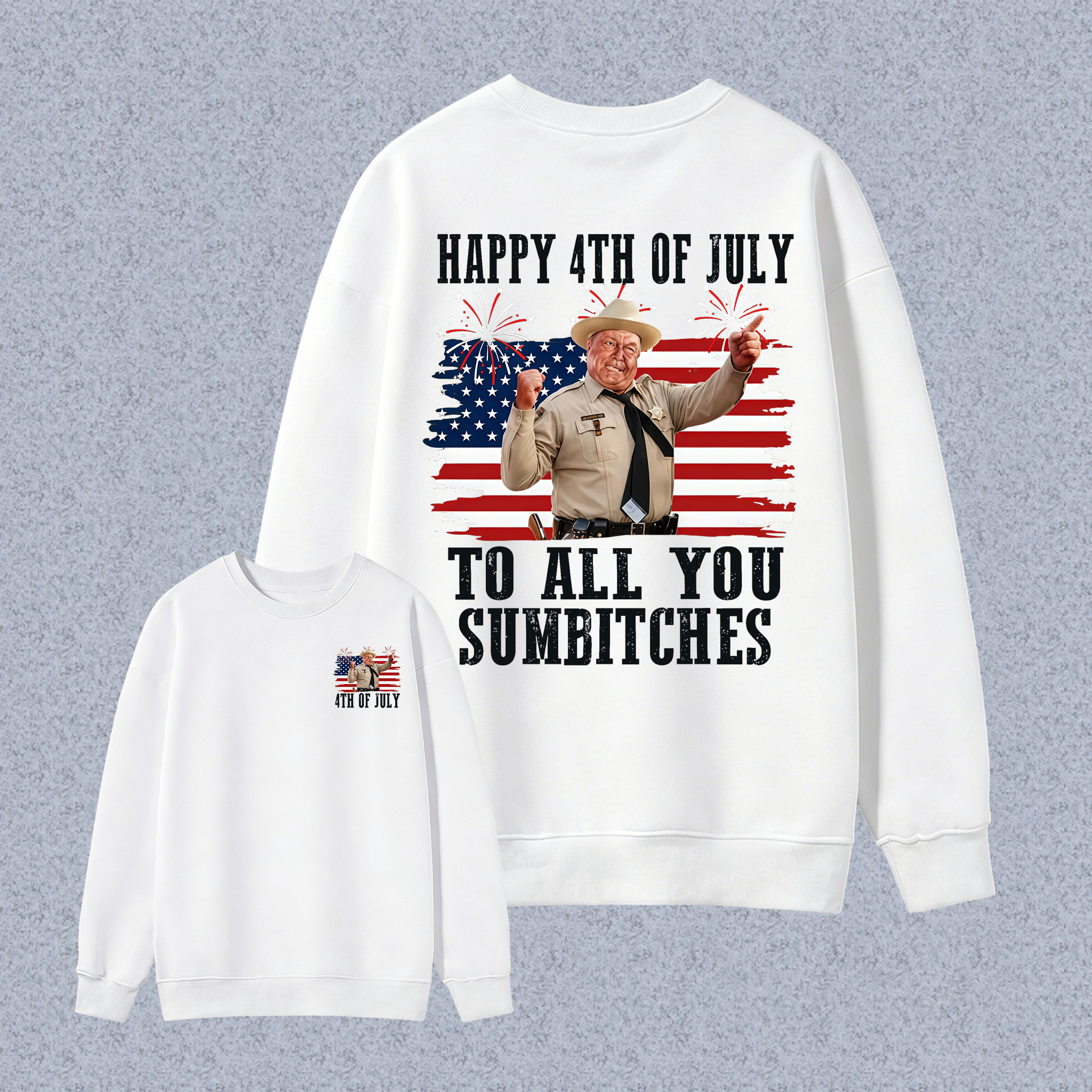 Smokey and the Bandit 4th of July Funny Sumbitches Independence Day Unisex Classic Sweatshirt