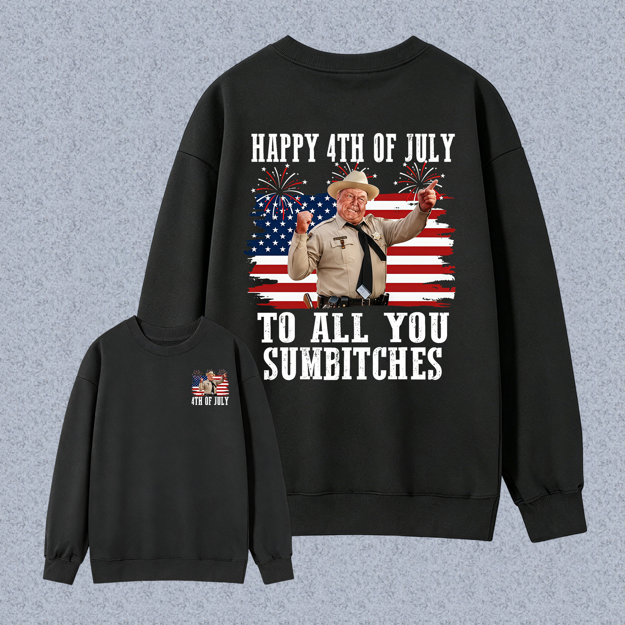 Smokey and the Bandit 4th of July Funny Sumbitches Independence Day Unisex Classic Sweatshirt