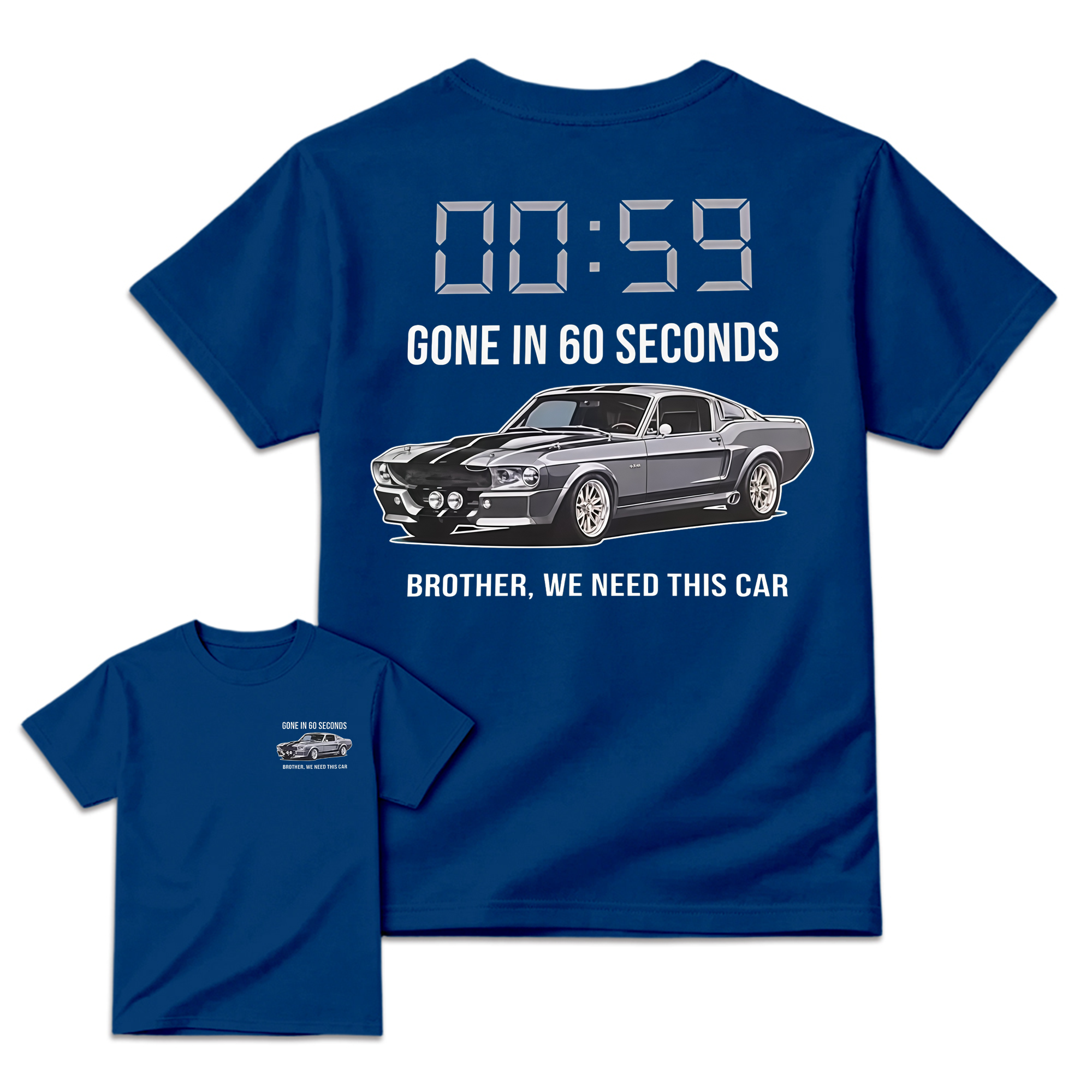 "Brother, We Need This Car" – Gone In 60 Seconds Movie T-Shirt