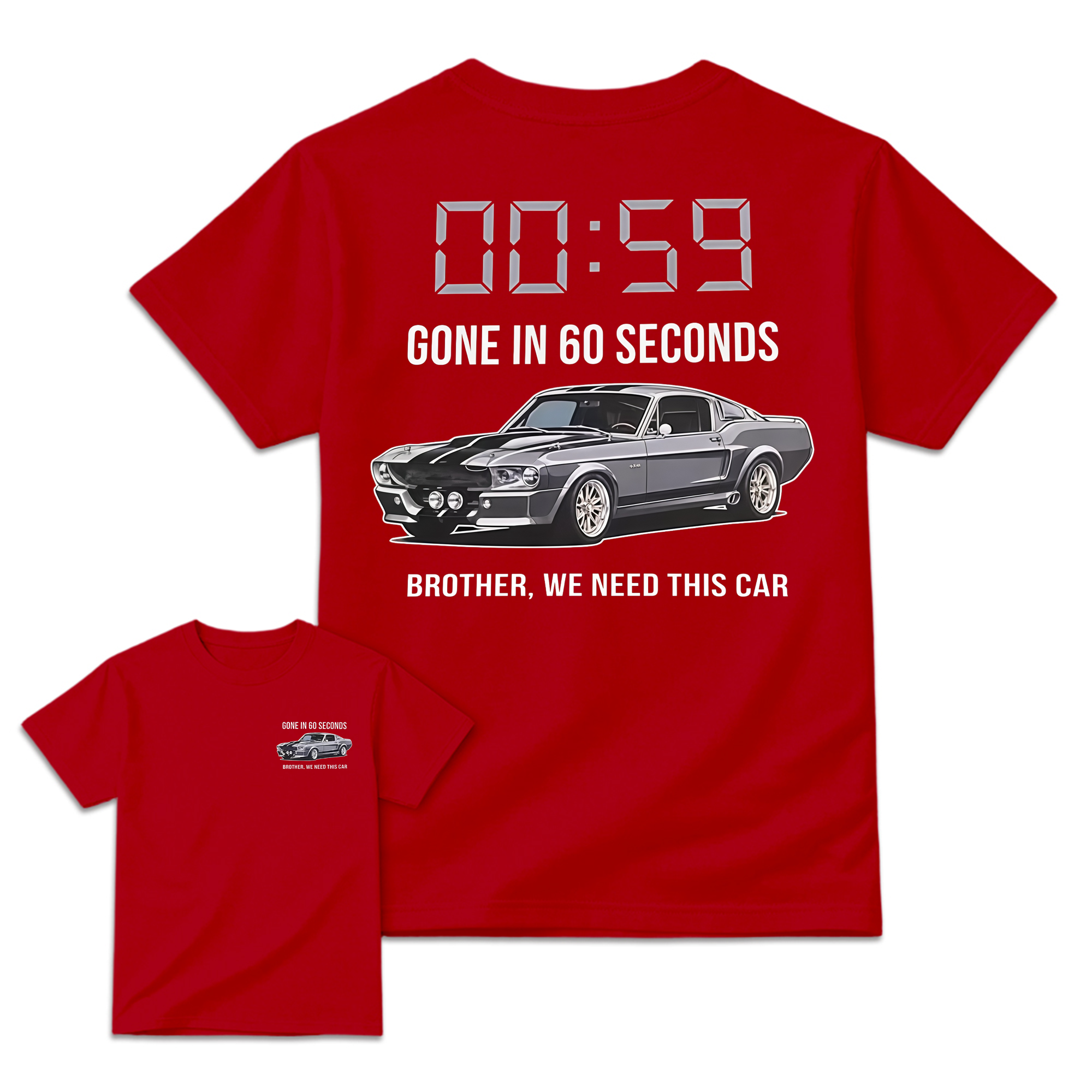 "Brother, We Need This Car" – Gone In 60 Seconds Movie T-Shirt