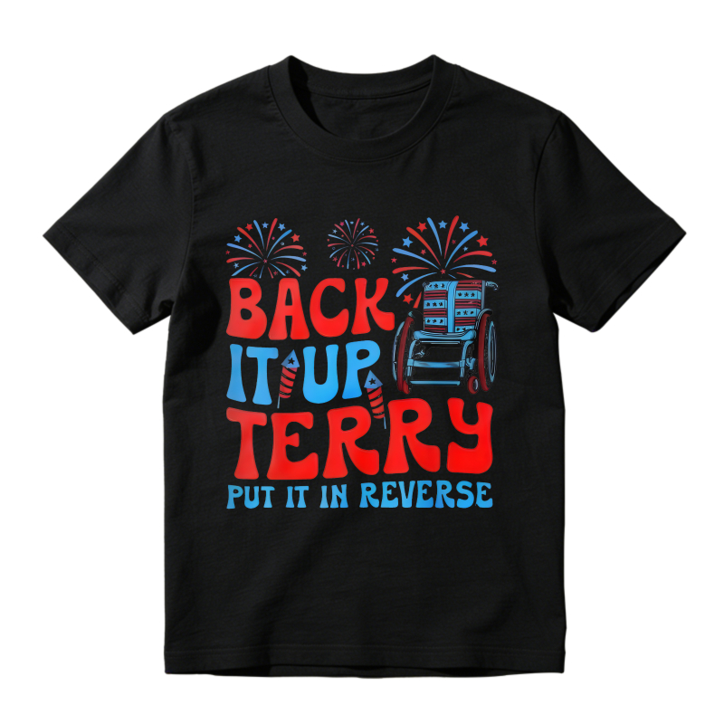 Back It Up Terry Put It In Reverse Fireworks And Chair Design T-shirt