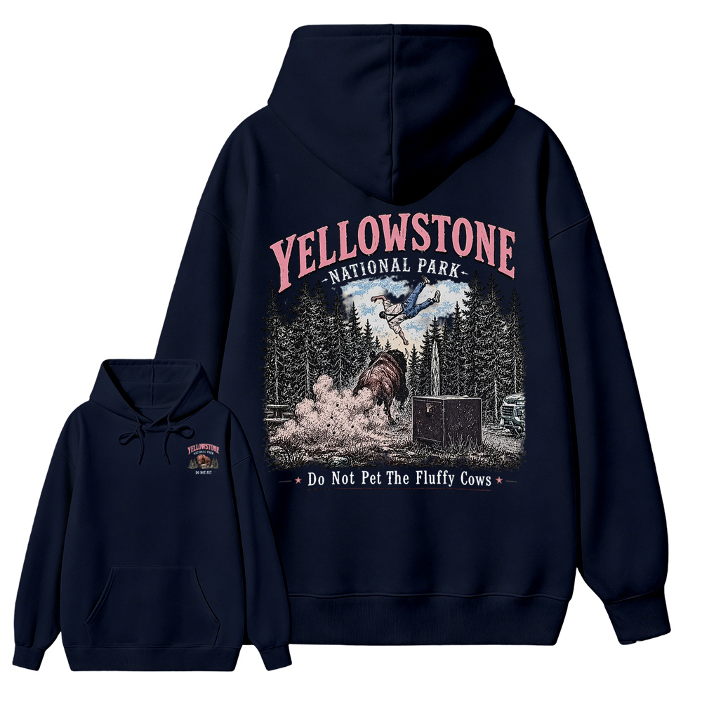 Yellowstone National Park Do Not Pet The Fluffy Cows Unisex Classic Both Sides Hoodie