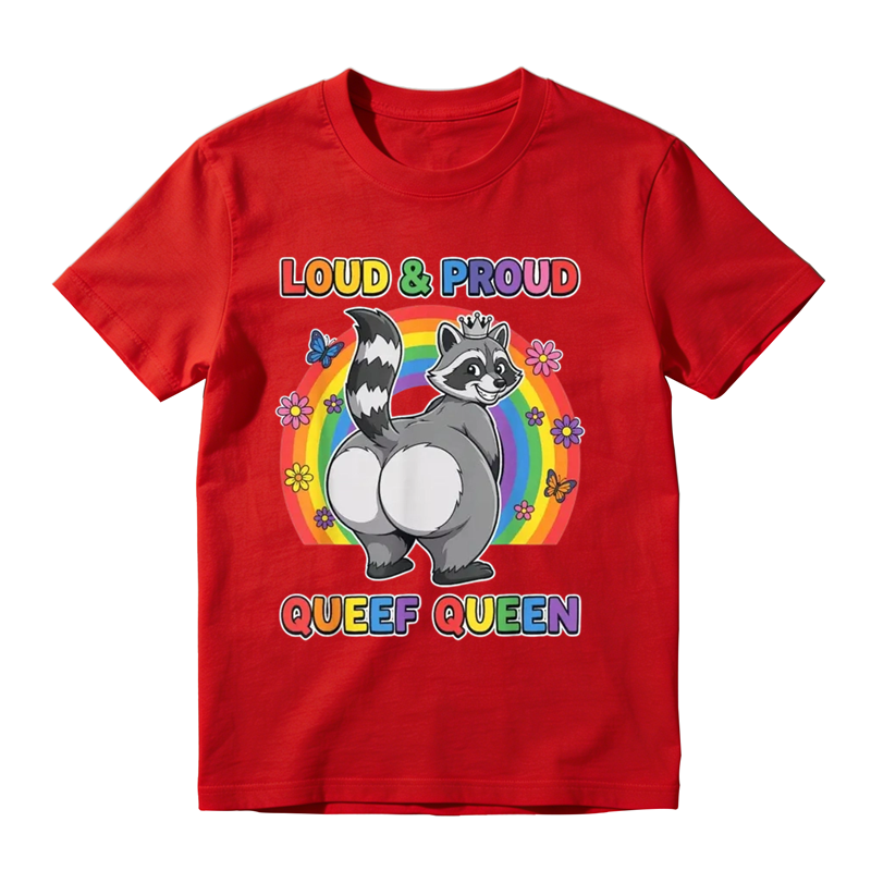 Funny Queefing - Loud Proud Queef Queen T-Shirt