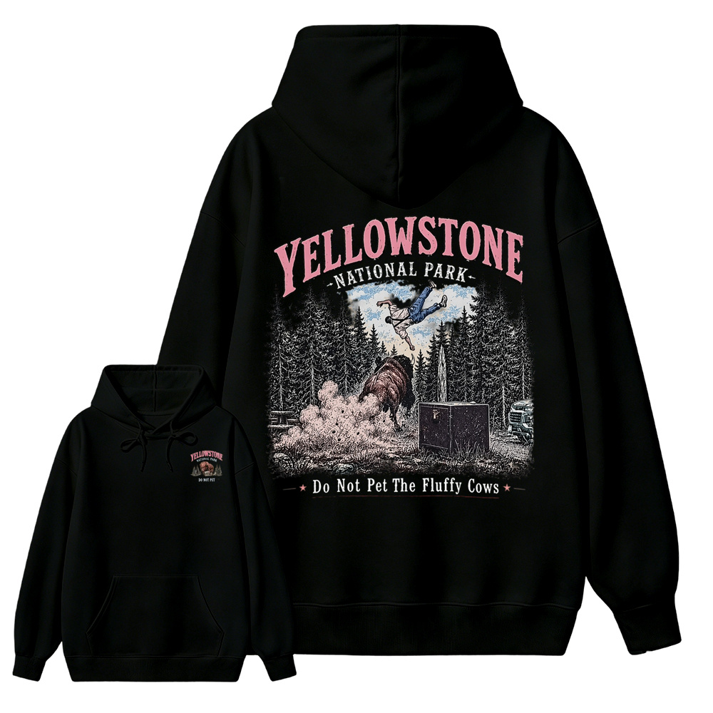 Yellowstone National Park Do Not Pet The Fluffy Cows Unisex Classic Both Sides Hoodie