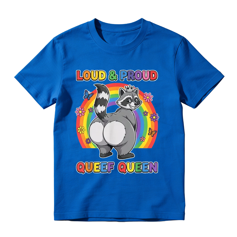 Funny Queefing - Loud Proud Queef Queen T-Shirt