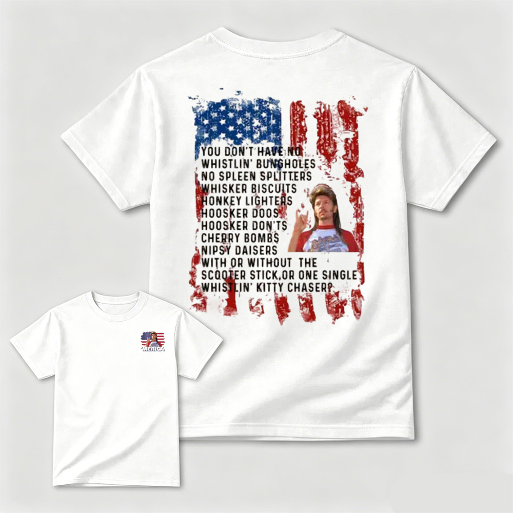 Joe Dirt 4th of July Fourth Shirt, Jeo Dirt Movie Shirt, Joe Dirt 4th of July Tee, Independence Day, Funny Distressed American Flag