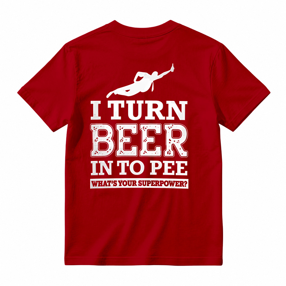 I Turn Beer Into Pee Funny Drinking Humor Graphic T-Shirt
