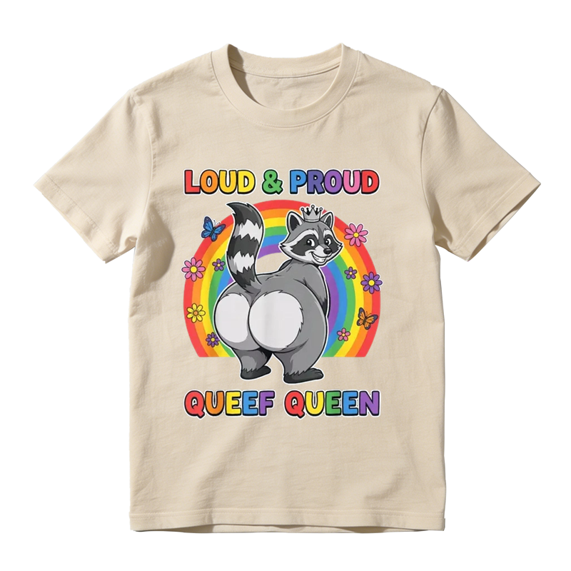 Funny Queefing - Loud Proud Queef Queen T-Shirt