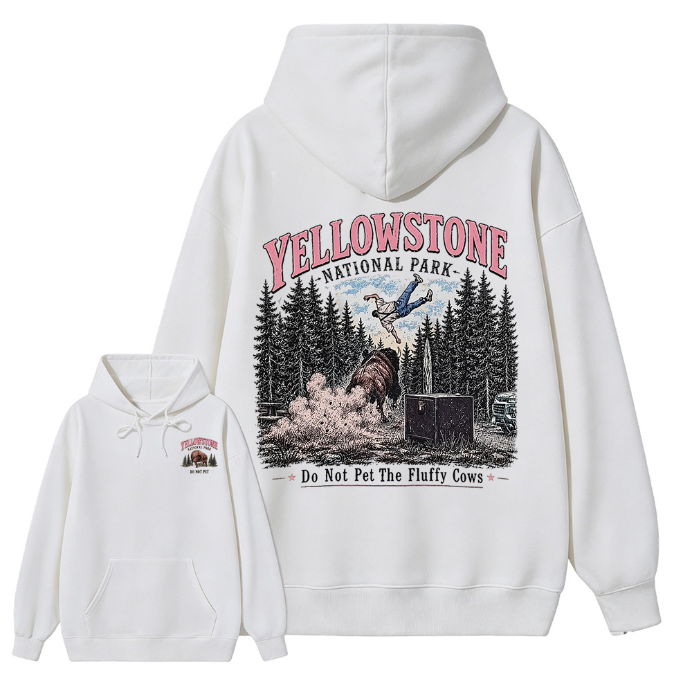 Yellowstone National Park Do Not Pet The Fluffy Cows Unisex Classic Both Sides Hoodie