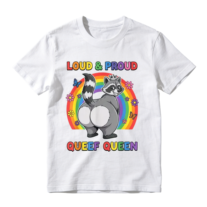 Funny Queefing - Loud Proud Queef Queen T-Shirt
