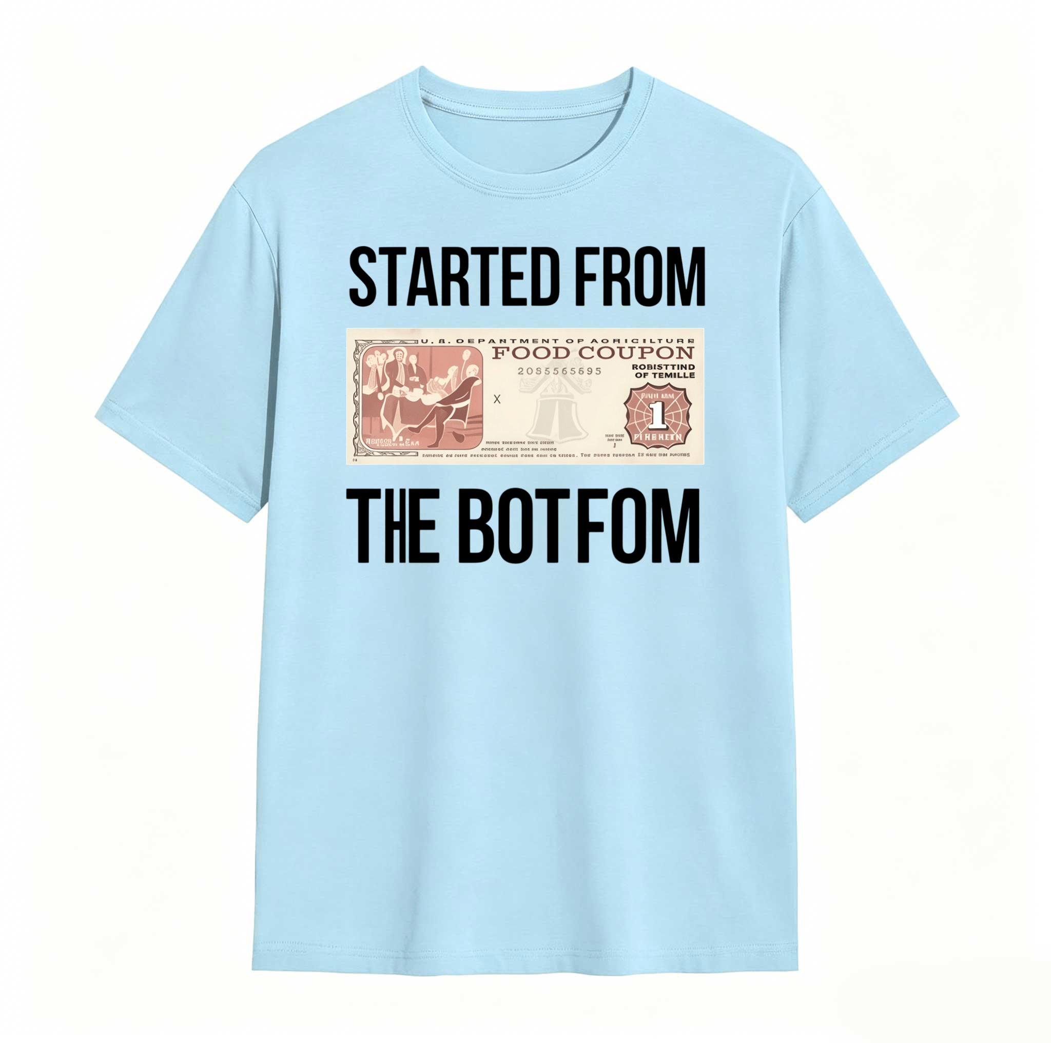 Dorawear™ Started From The Bottom Food Coupon T Shirt 100% cotton
