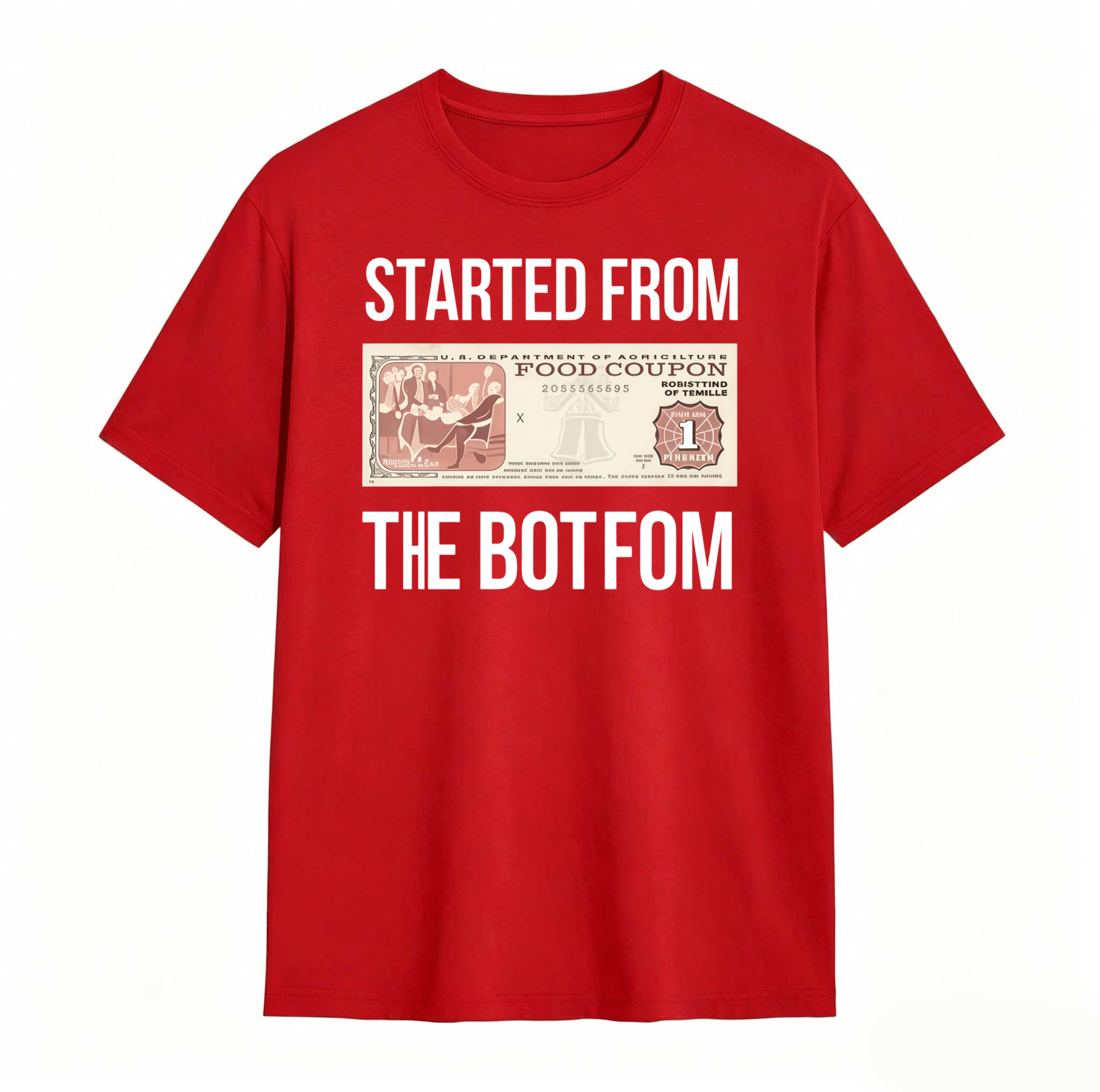 Dorawear™ Started From The Bottom Food Coupon T Shirt 100% cotton