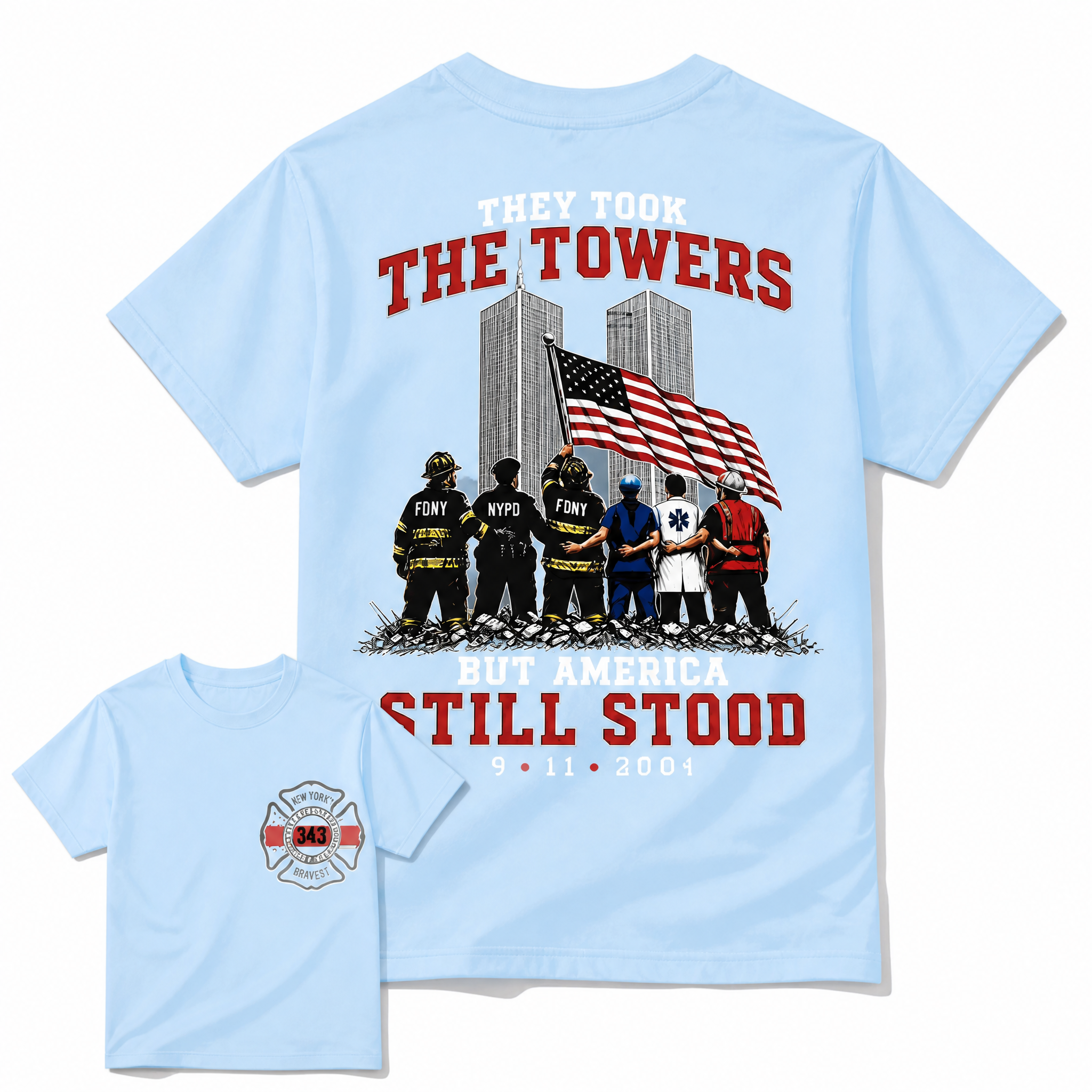 9/11 Memorial Graphic Tee - "They Took The Towers But America Still Stood" Patriotic First Responders T-Shirt