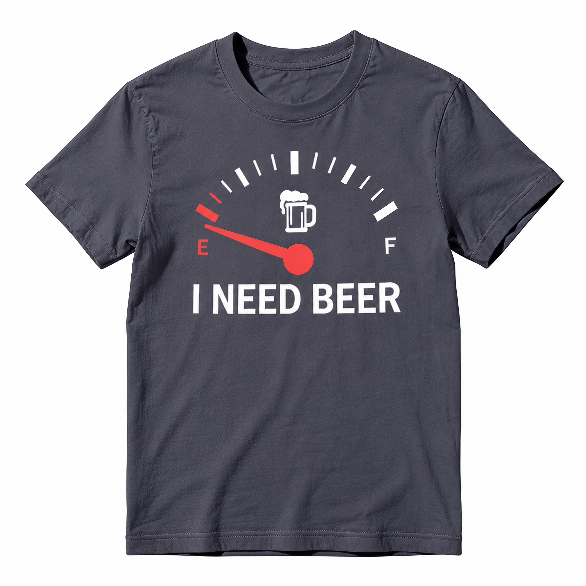 Funny I Need Beer Gas Gauge T-Shirt - Humorous Drinking Fuel Tank Graphic Tee for Men