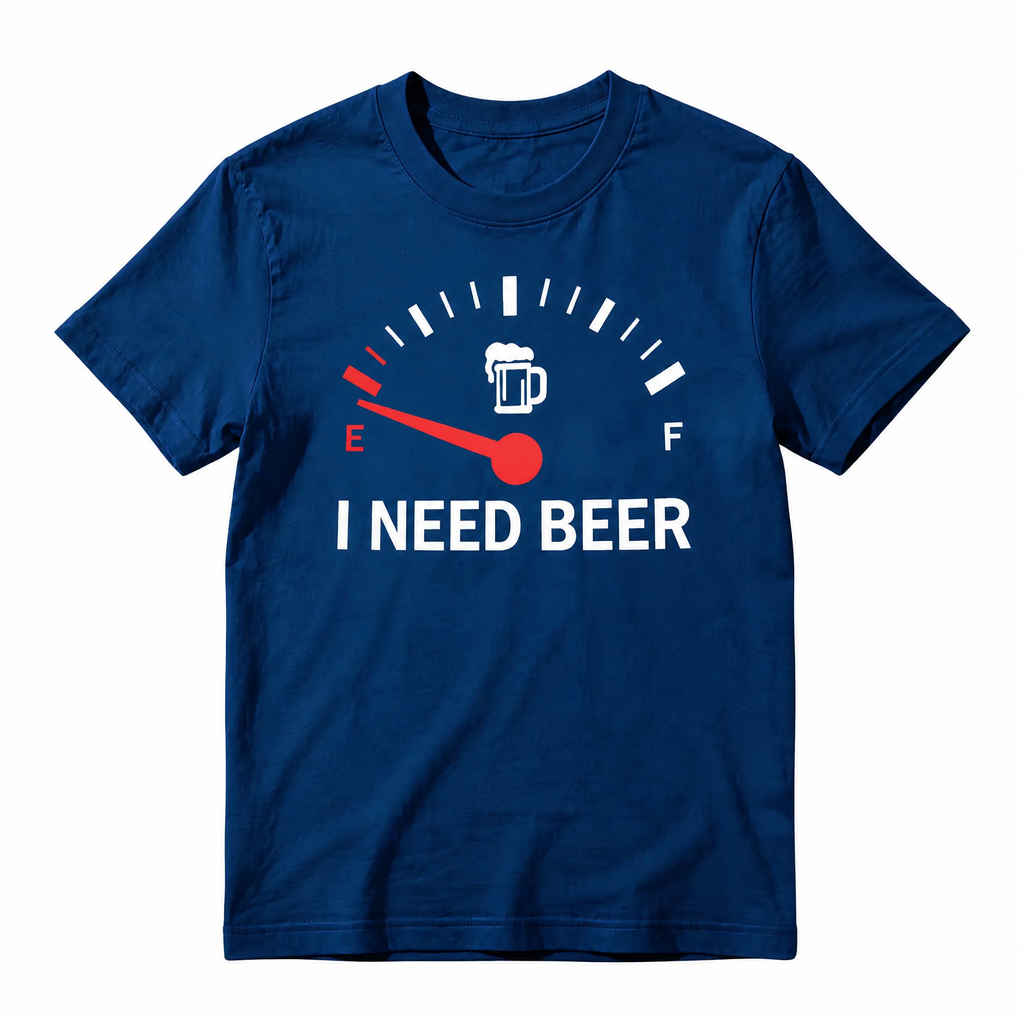 Funny I Need Beer Gas Gauge T-Shirt - Humorous Drinking Fuel Tank Graphic Tee for Men