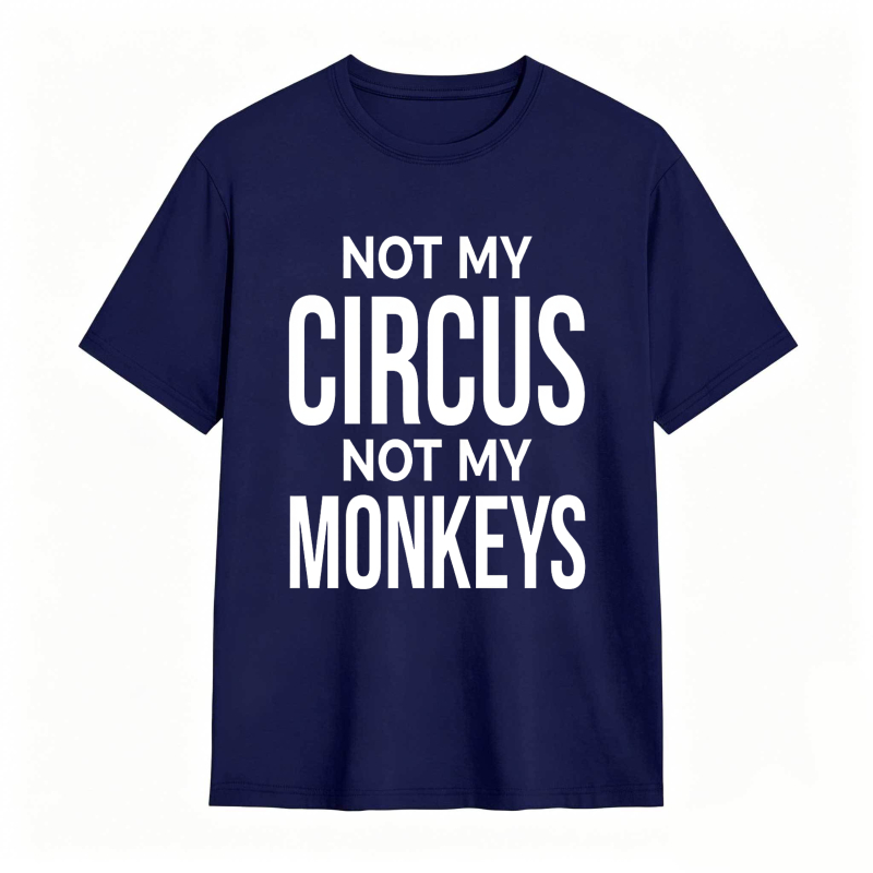 Dorawear™Not My Monkeys T-Shirt 100% cotton