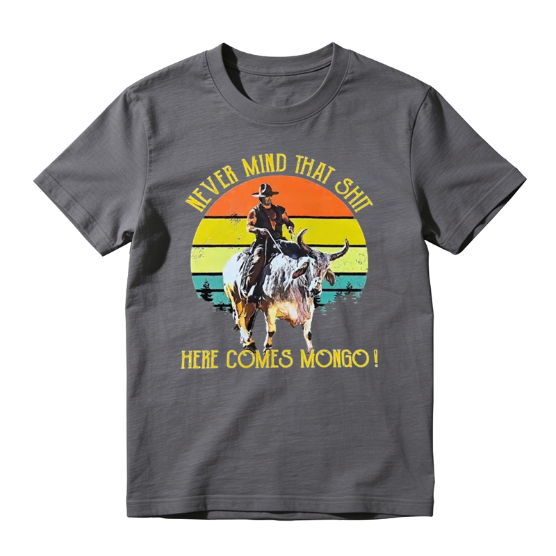 Olson Johnson Never Mind That Shit Here Comes Mongo Vintage T-Shirt – 1980s Movie & TV Show Quote Unisex Tee