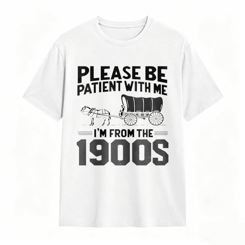 Dorawear™ Please Be Patient With Me I M From The 1900s Horse And Carriage Design Unisex Classic T-shirt