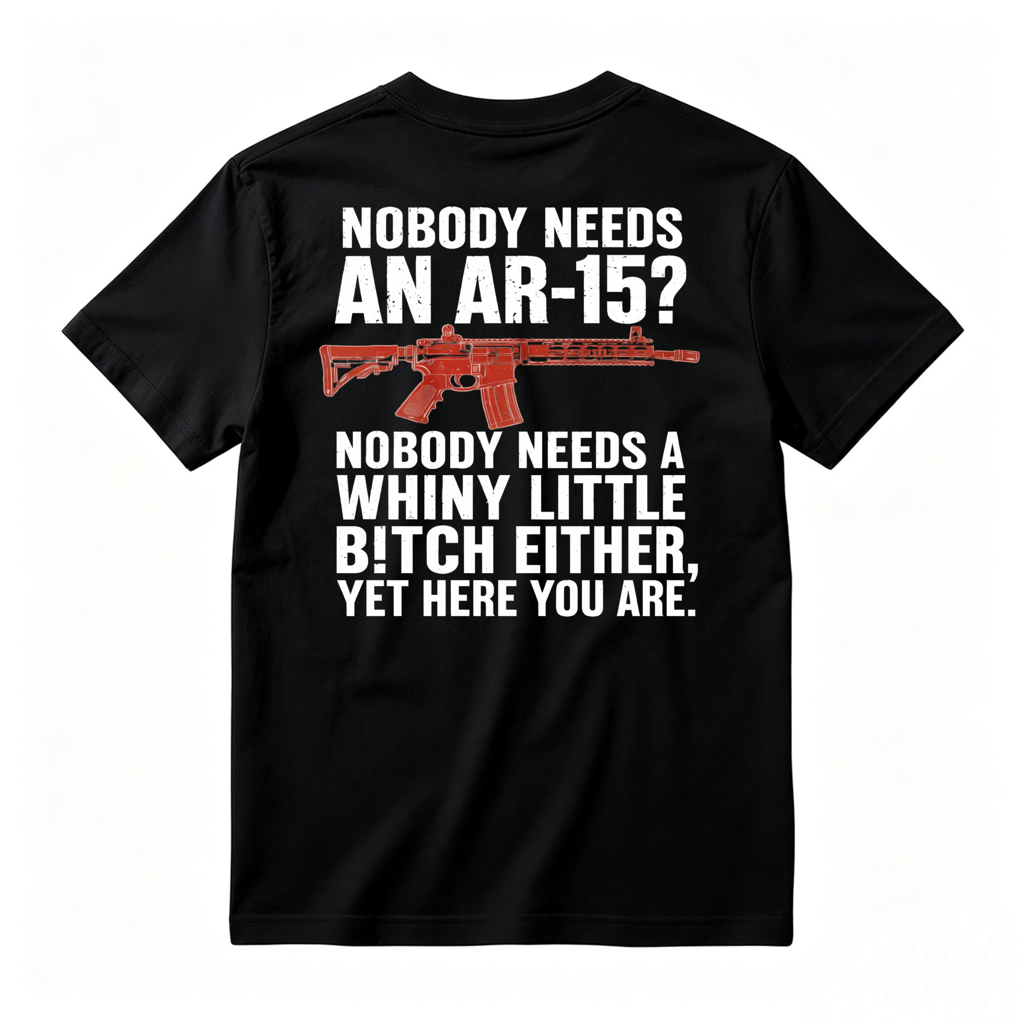 Patriotic AR-15 Gun Rights Quote Tshirt, Pro 2A Sarcastic Graphic Short Sleeve Top