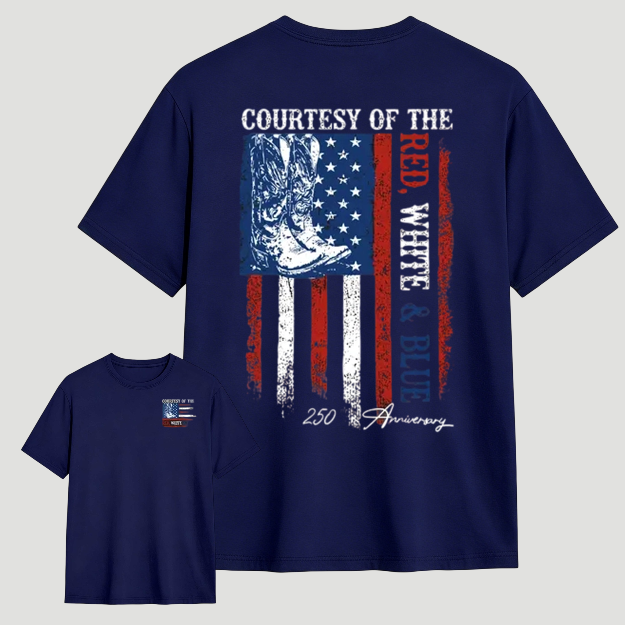 "Courtesy Of The Red, White & Blue" 250th Anniversary T-Shirt – Patriotic American Flag & Cowboy Boots Tee, Toby Keith Tribute Graphic Shirt, Premium Cotton Unisex Top graphic tee