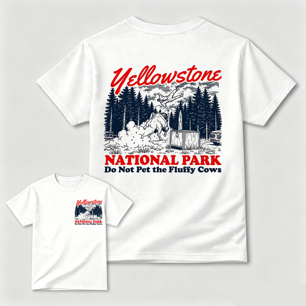 Yellowstone National Park Do Not Pet The Fluffy Cows Graphic T-Shirt | Funny Camping Tee