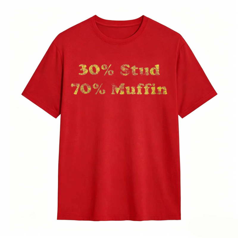 Dorawear™30 Percent Stud 70 Percent Muffin T-shirt