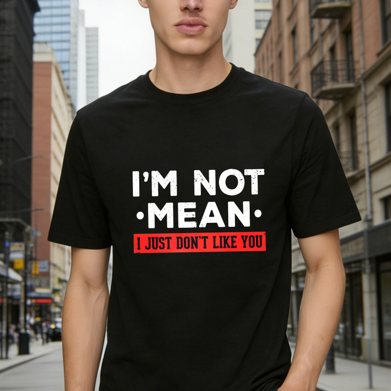 Dorawear™ I M Not Mean I Just Don T Like You Unisex Classic T-shirt