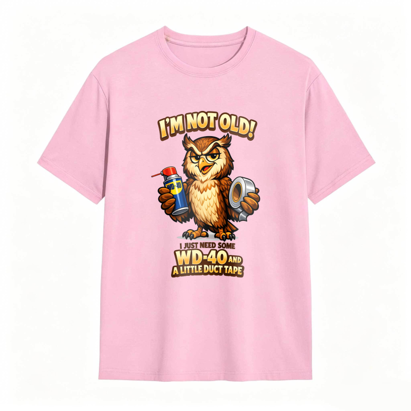 Owl Holding Wd 40 And Duct Tape With Text I M Not Old Wd 40 And A Little Duct Tape Unisex Classic T-shirt