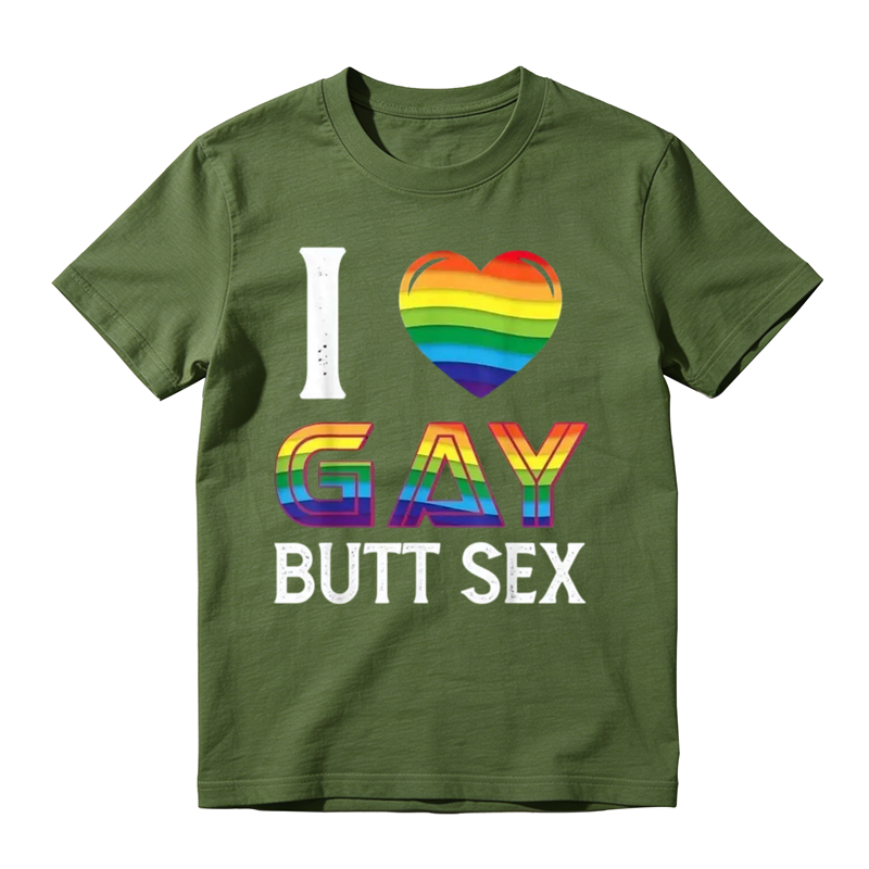 I Love Gay Butt Sex a Dirty Adult Homosexual a Rainbow Heart T-Shirt,Made in USA Tshirt Top