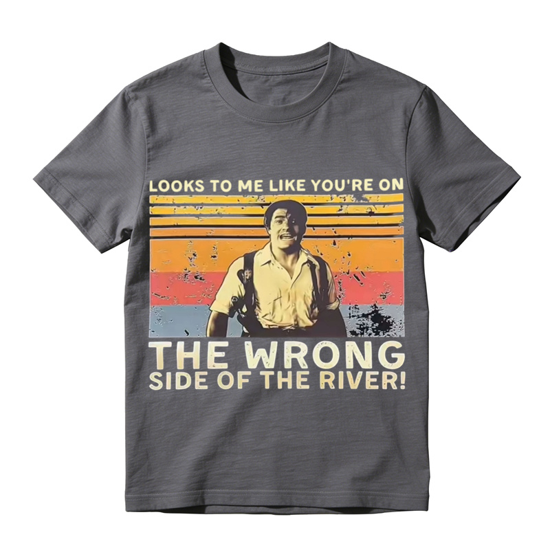 Looks To Me Like You're On The Wrong Side Of The River Retro Graphic Tee