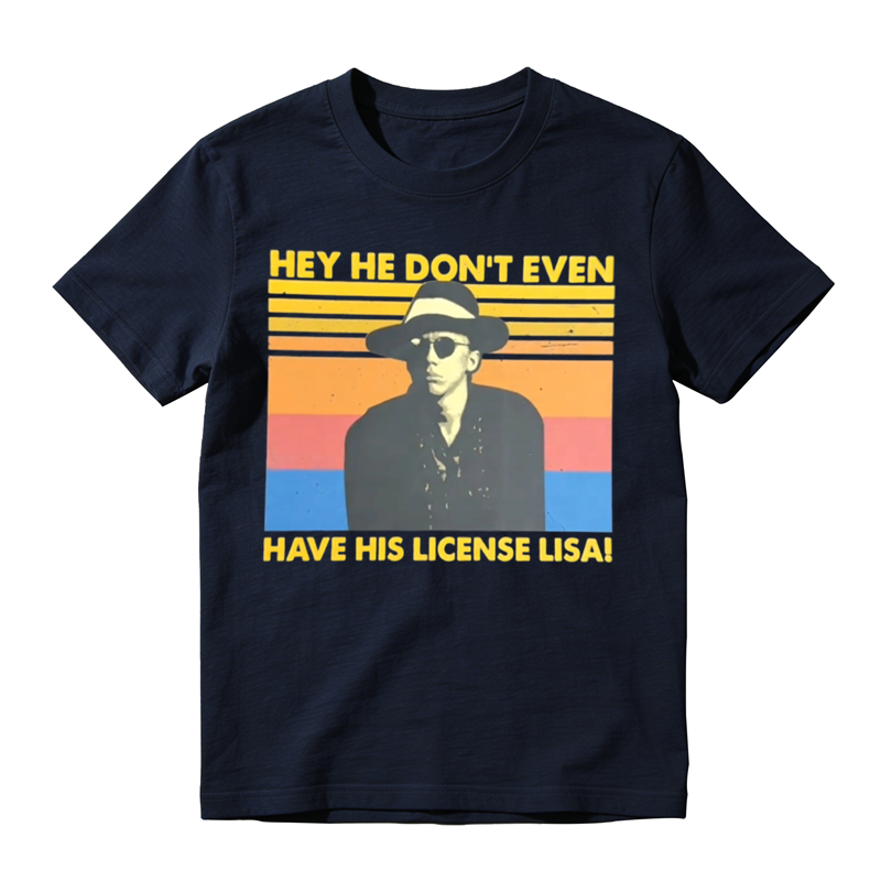 Hey He Don't Even Shirt, Funny Comedy 80s Movie Shirt, Movie Quote Shirt
