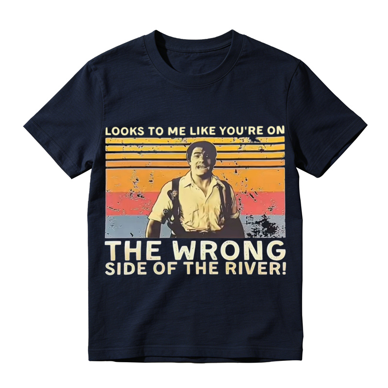 Looks To Me Like You're On The Wrong Side Of The River Retro Graphic Tee