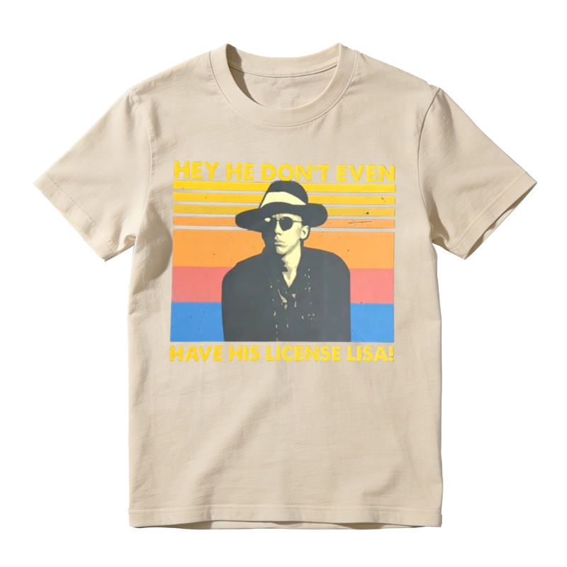 Hey He Don't Even Shirt, Funny Comedy 80s Movie Shirt, Movie Quote Shirt
