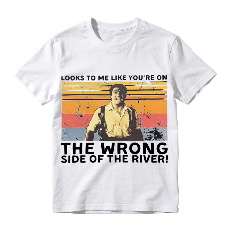 Looks To Me Like You're On The Wrong Side Of The River Retro Graphic Tee