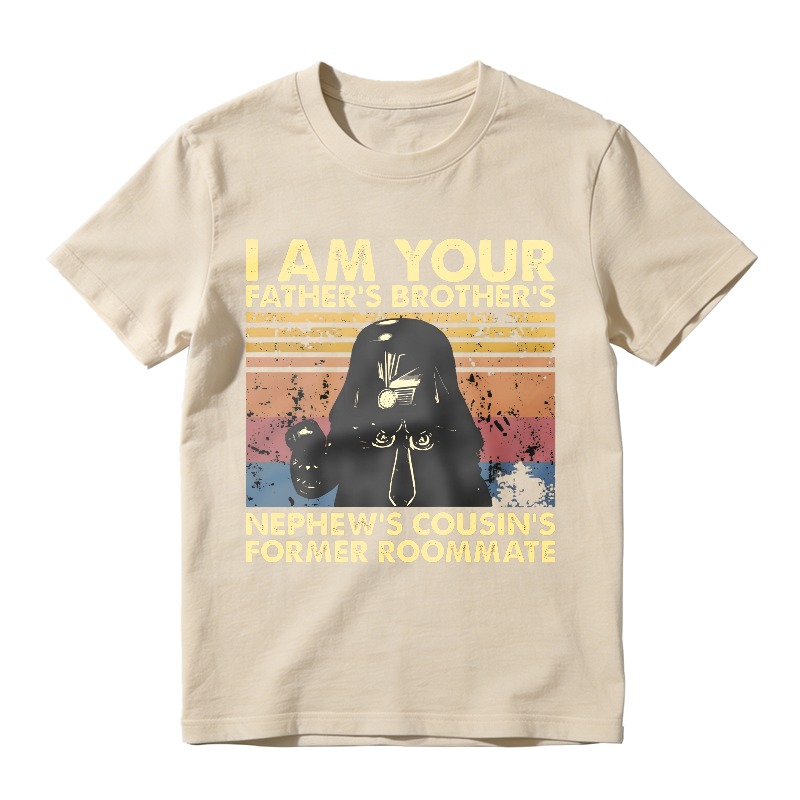 I Am Your Fathers Brothers Nephews Cousins Former Roommate Vintage Star Wars Inspired Design Unisex Classic T-shirt