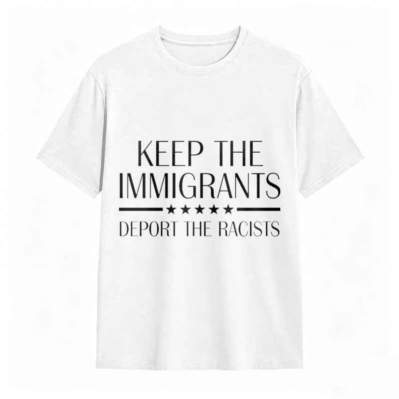 Dorawear™ Keep The Immigrants Deport The Racists Unisex Classic T-shirt