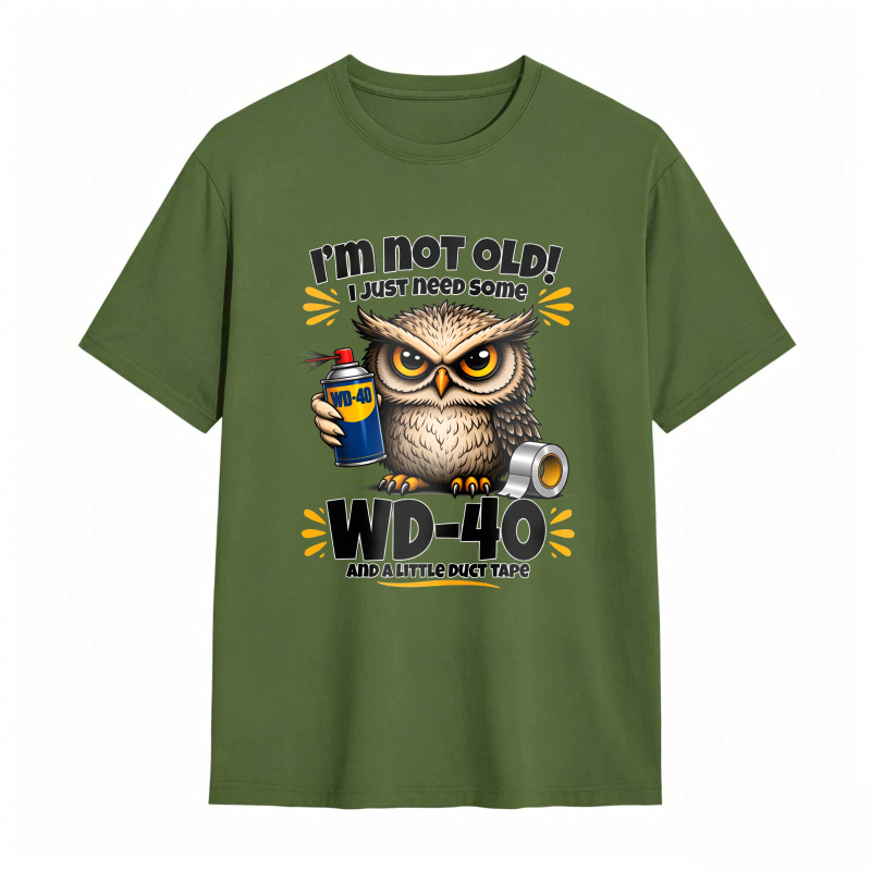 Owl Holding Wd 40 And Duct Tape With Text I M Not Old I Just Need Some Wd 40 And A Little Duct Tape Unisex Classic T-shirt