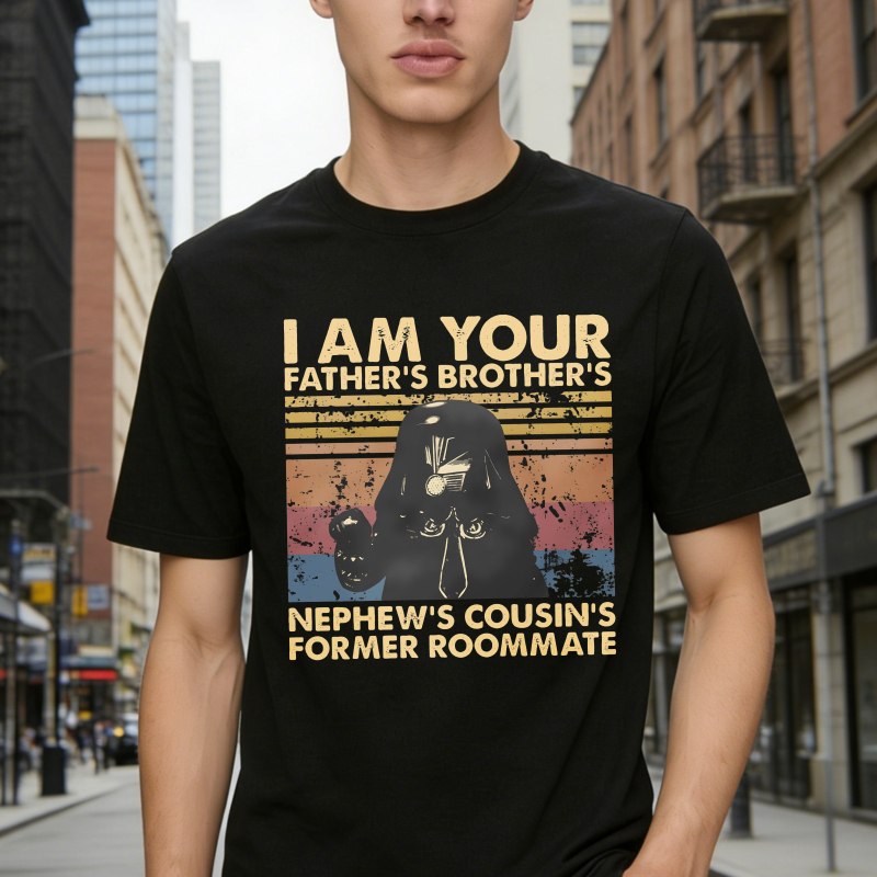 I Am Your Fathers Brothers Nephews Cousins Former Roommate Vintage Star Wars Inspired Design Unisex Classic T-shirt