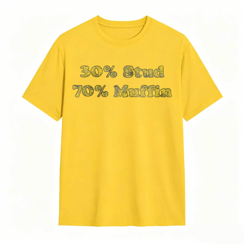 Dorawear™30 Percent Stud 70 Percent Muffin T-shirt