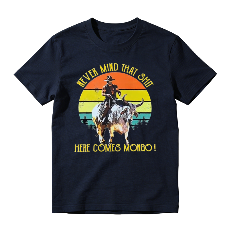 Olson Johnson Never Mind That Shit Here Comes Mongo Vintage T-Shirt – 1980s Movie & TV Show Quote Unisex Tee