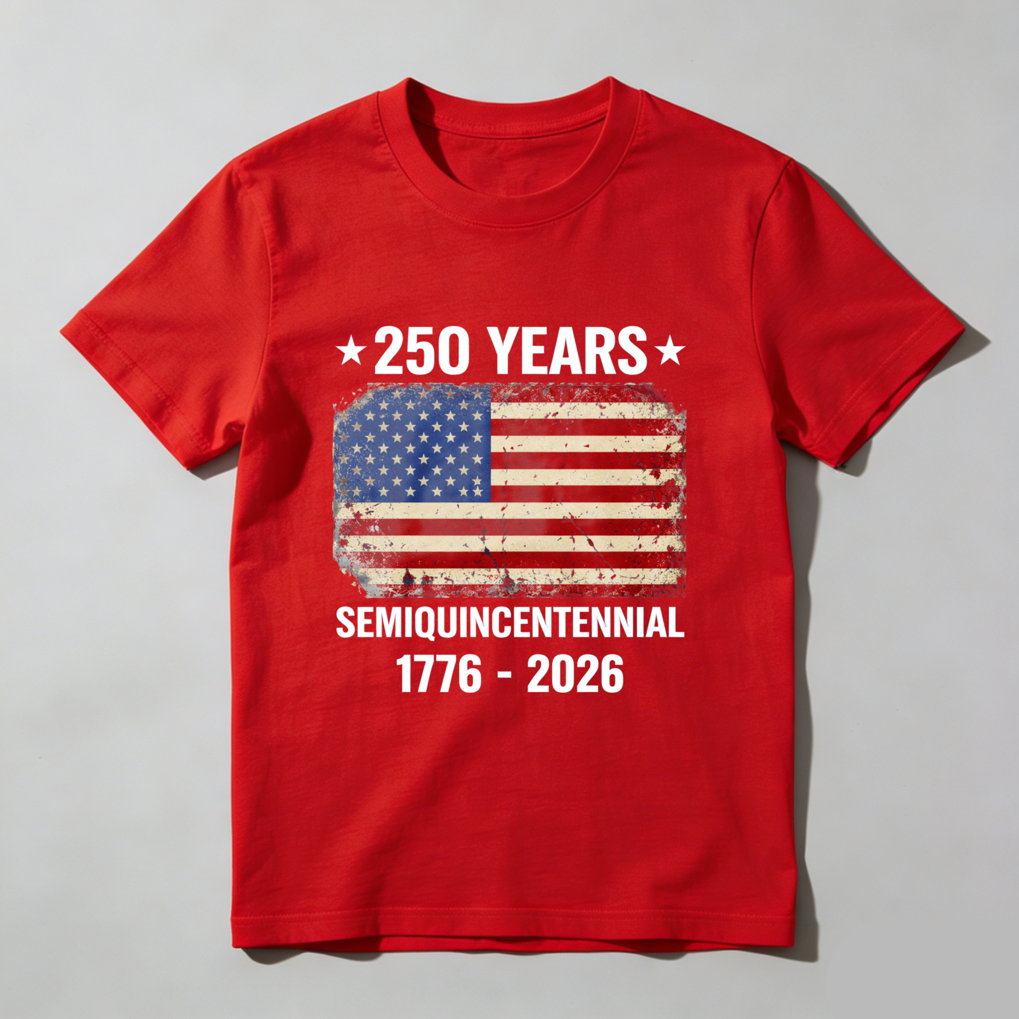 250 Years America Independence Day Semiquincentennial 1776 2026 Usa Flag Patriotic T Shirt