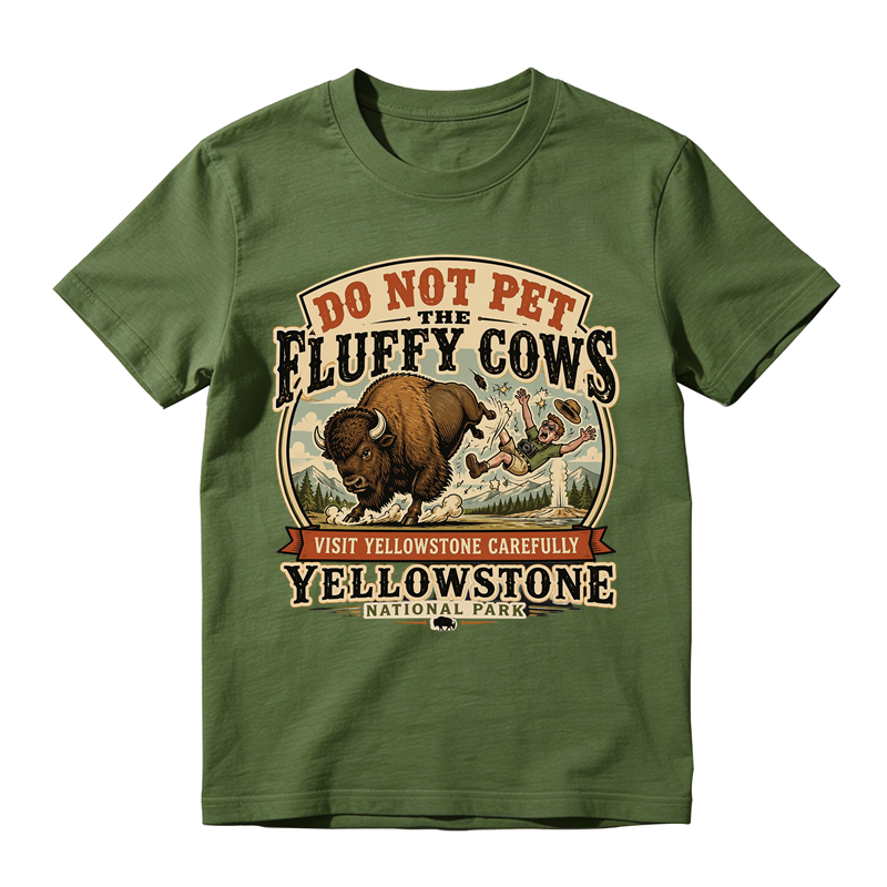 Do Not Pet The Fluffy Cows Funny Yellowstone National Park Graphic T-Shirt