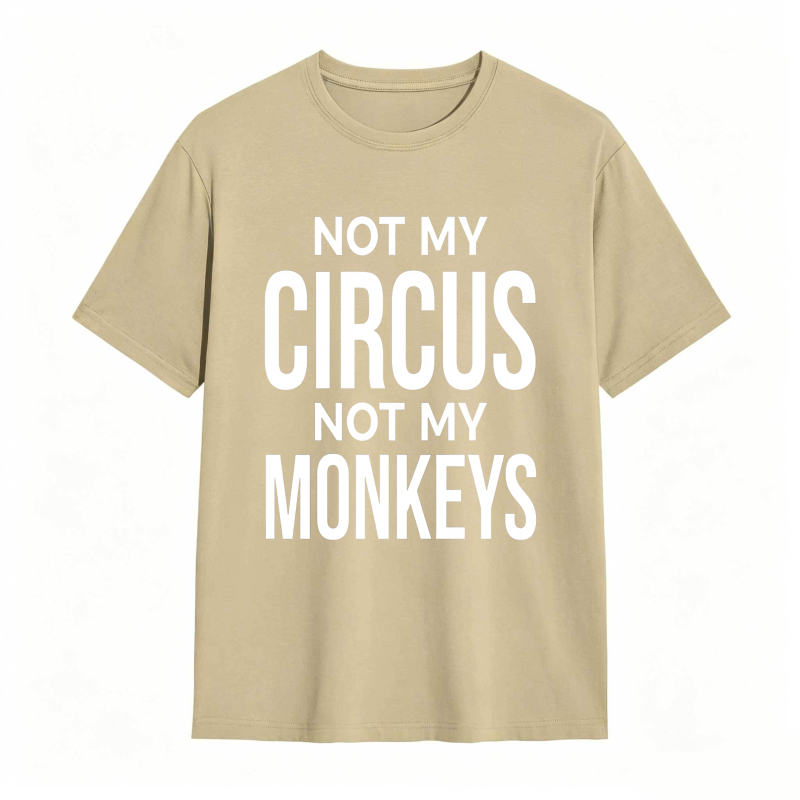 Dorawear™Not My Monkeys T-Shirt 100% cotton