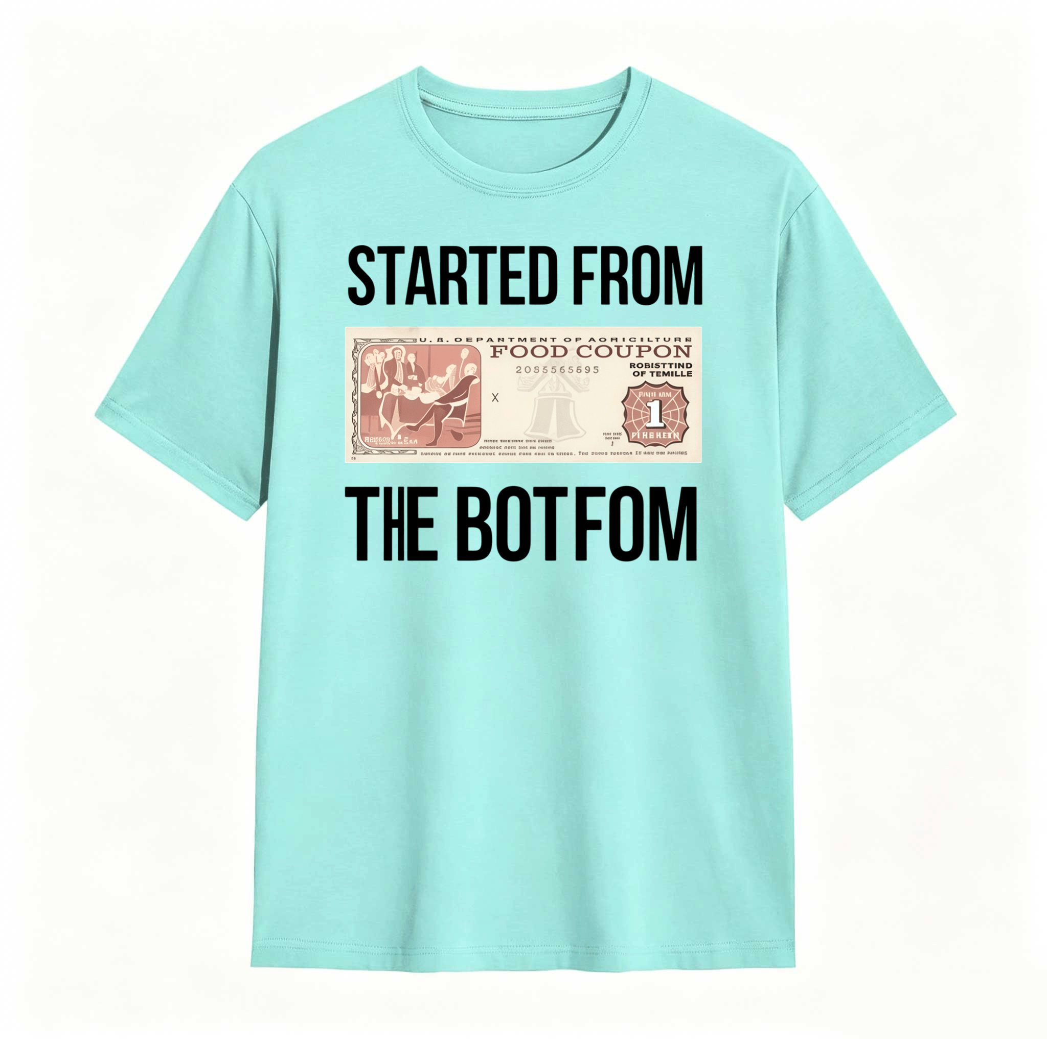 Dorawear™ Started From The Bottom Food Coupon T Shirt 100% cotton