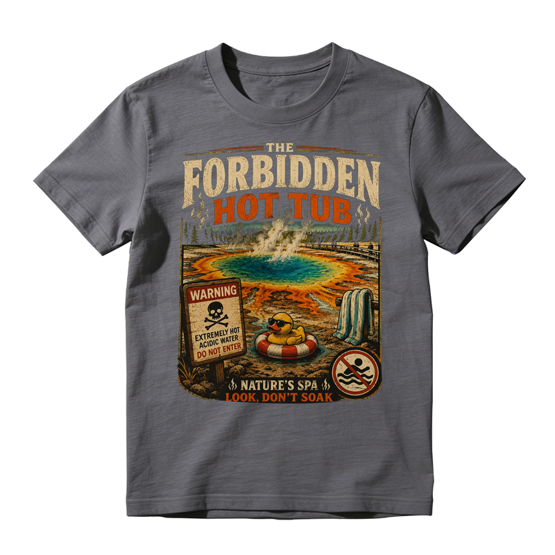 The Forbidden Hot Tub Funny Yellowstone Inspired Graphic T-Shirt | Vintage National Park Outdoor Humor Tee