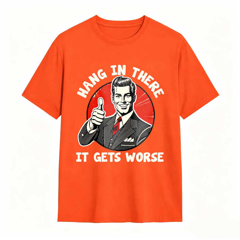 Hang In There It Gets Worse Vintage Man Thumbs Up T-shirt