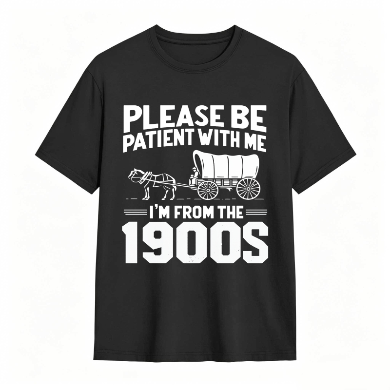 Dorawear™ Please Be Patient With Me I M From The 1900s Horse And Carriage Design Unisex Classic T-shirt