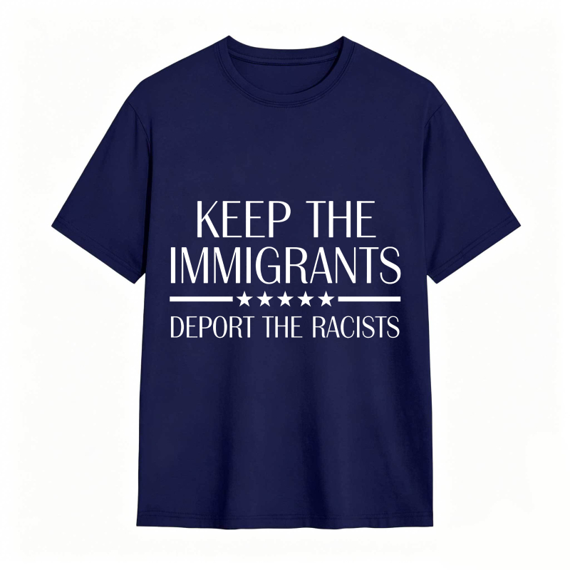 Dorawear™ Keep The Immigrants Deport The Racists Unisex Classic T-shirt