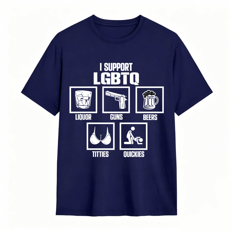 I Support Lgbtq Liquor Guns Beers Titties Quickies Unisex Classic T-shirt